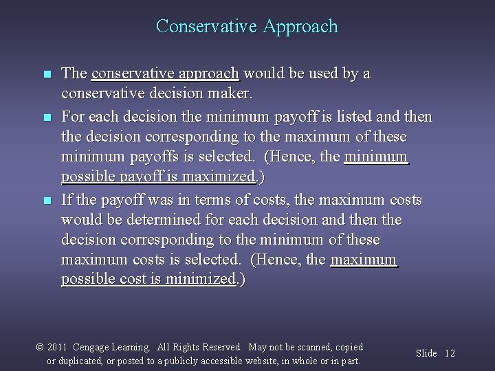 Conservative Approach n n n The conservative approach would be used by a conservative