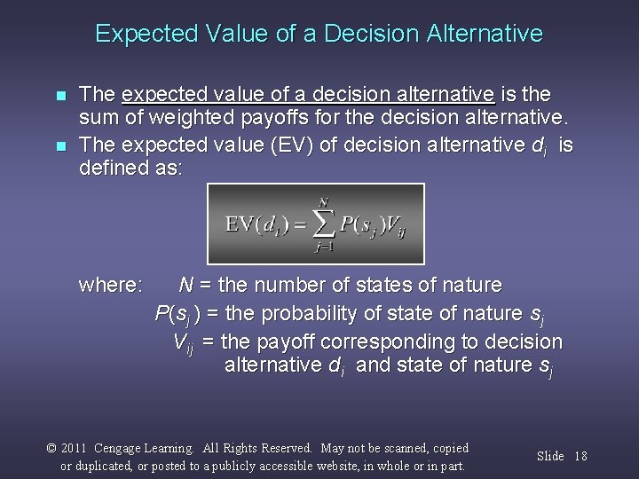 Expected Value of a Decision Alternative n n The expected value of a decision