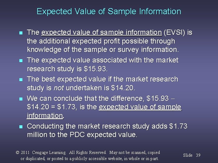 Expected Value of Sample Information n n The expected value of sample information (EVSI)