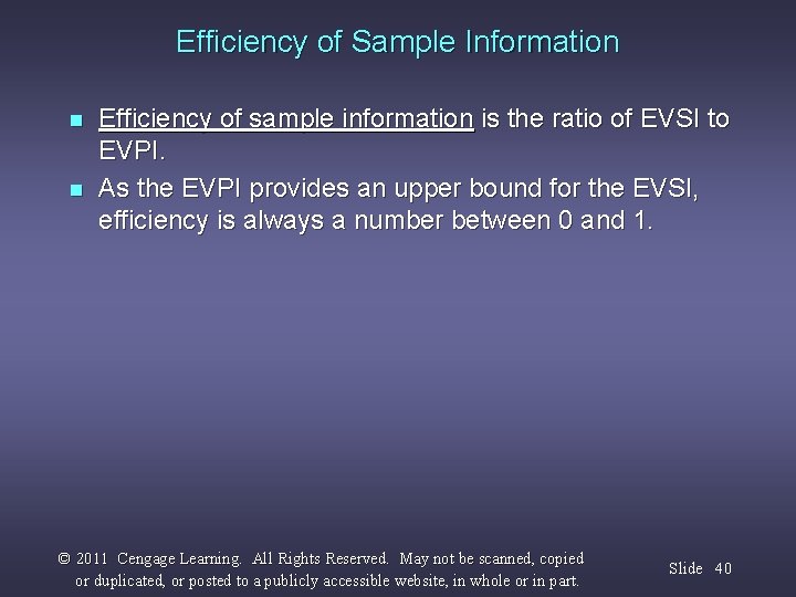 Efficiency of Sample Information n n Efficiency of sample information is the ratio of