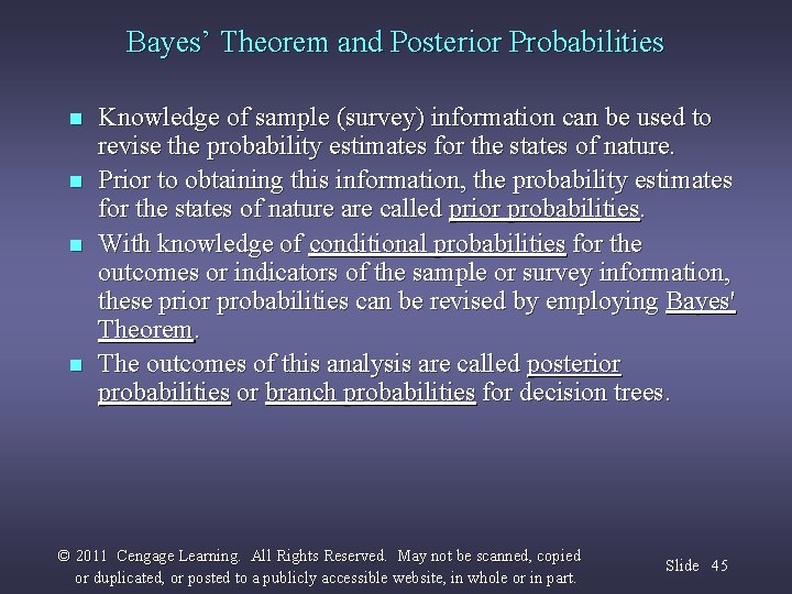 Bayes’ Theorem and Posterior Probabilities n n Knowledge of sample (survey) information can be