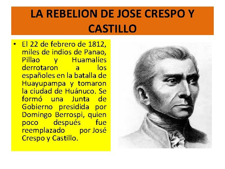 LA REBELION DE JOSE CRESPO Y CASTILLO • El 22 de febrero de 1812,