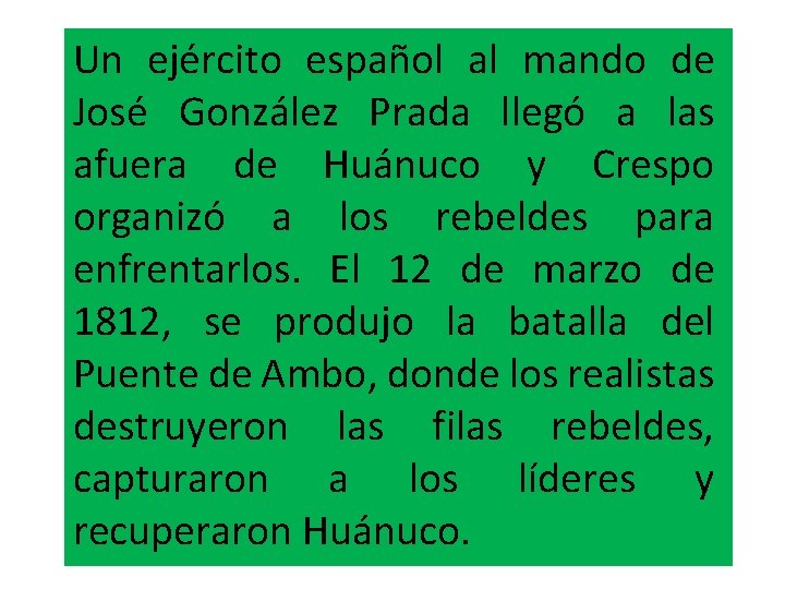 Un ejército español al mando de José González Prada llegó a las afuera de