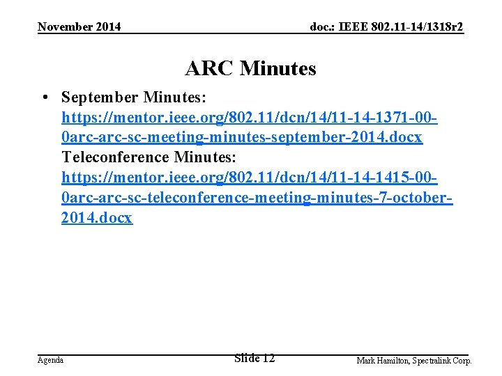 November 2014 doc. : IEEE 802. 11 -14/1318 r 2 ARC Minutes • September
