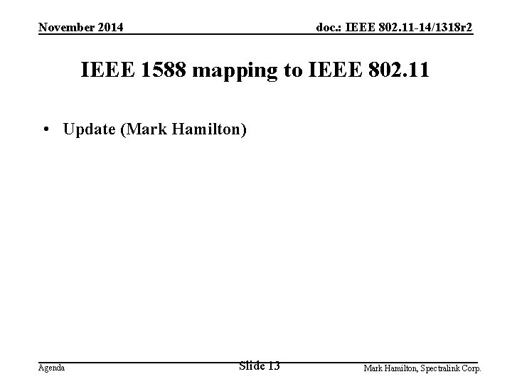 November 2014 doc. : IEEE 802. 11 -14/1318 r 2 IEEE 1588 mapping to