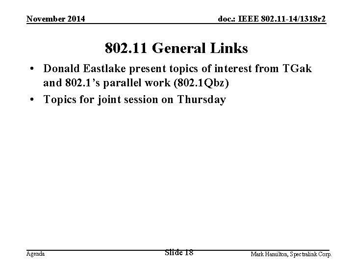 November 2014 doc. : IEEE 802. 11 -14/1318 r 2 802. 11 General Links