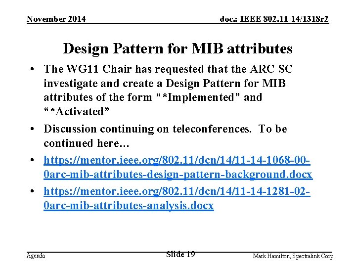 November 2014 doc. : IEEE 802. 11 -14/1318 r 2 Design Pattern for MIB