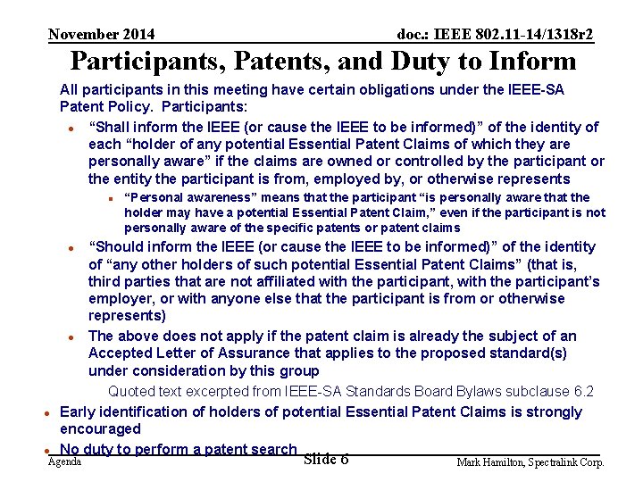 November 2014 doc. : IEEE 802. 11 -14/1318 r 2 Participants, Patents, and Duty