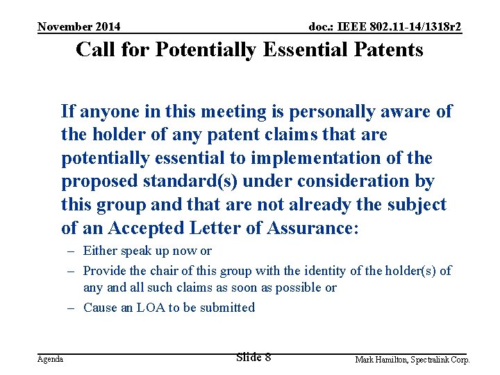 November 2014 doc. : IEEE 802. 11 -14/1318 r 2 Call for Potentially Essential