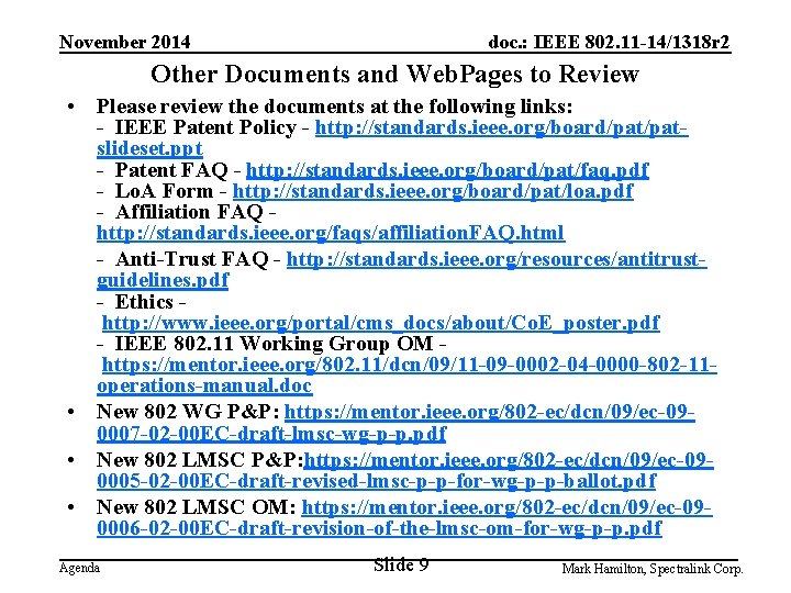 November 2014 doc. : IEEE 802. 11 -14/1318 r 2 Other Documents and Web.