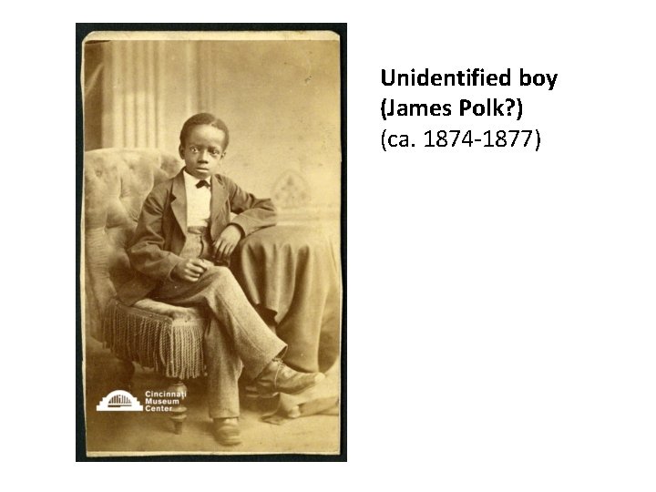 Unidentified boy (James Polk? ) (ca. 1874 -1877) 