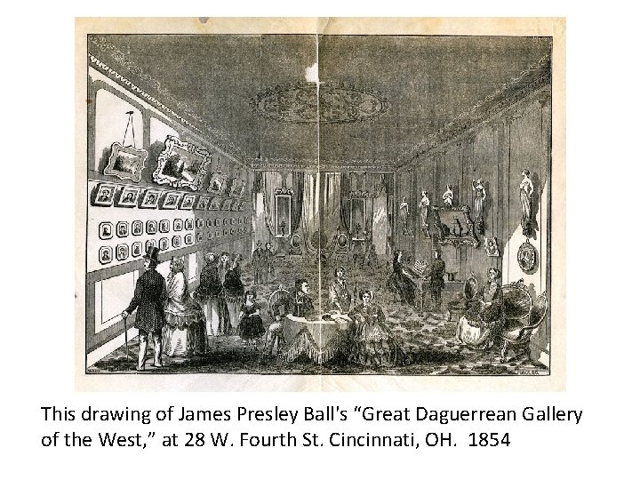 This drawing of James Presley Ball's “Great Daguerrean Gallery of the West, ” at