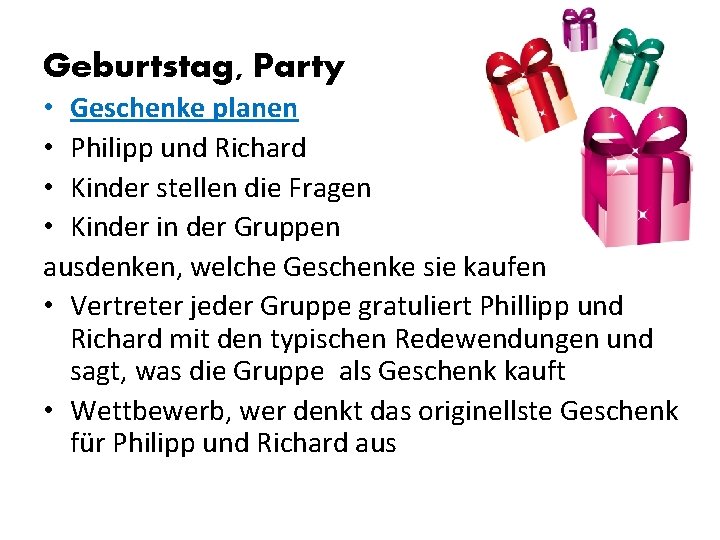 Geburtstag, Party • Geschenke planen • Philipp und Richard • Kinder stellen die Fragen
