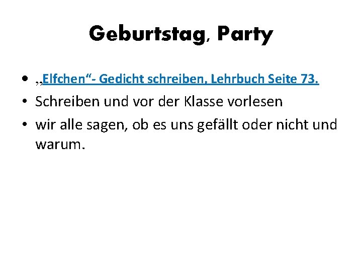 Geburtstag, Party „Elfchen“- Gedicht schreiben, Lehrbuch Seite 73. • Schreiben und vor der Klasse