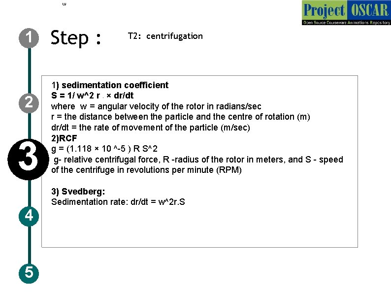 1 2 3 4 5 Step : T 2: centrifugation 1) sedimentation coefficient S