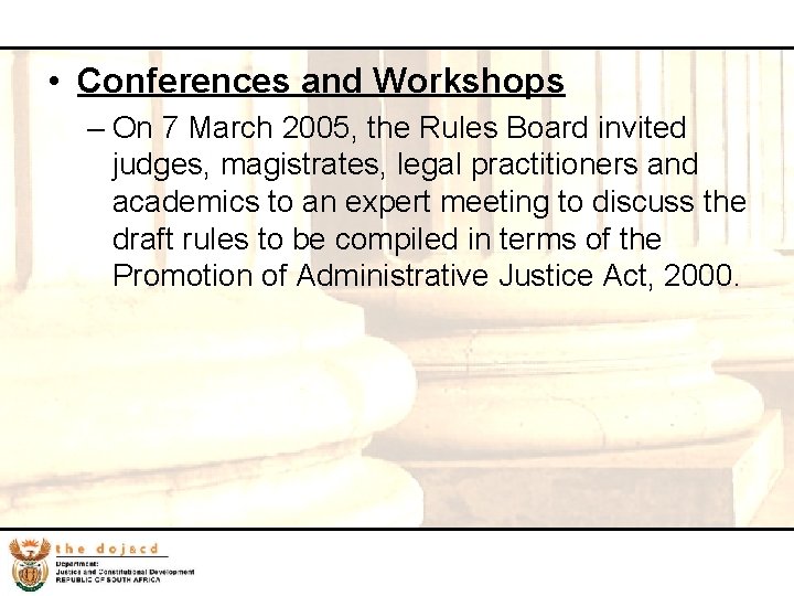 14 • Conferences and Workshops – On 7 March 2005, the Rules Board invited