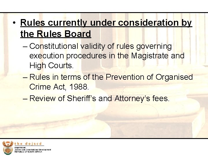 15 • Rules currently under consideration by the Rules Board – Constitutional validity of