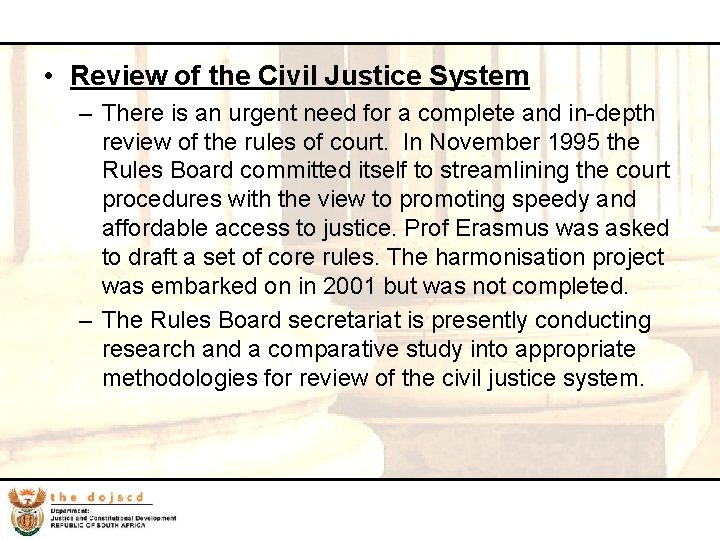 16 • Review of the Civil Justice System – There is an urgent need