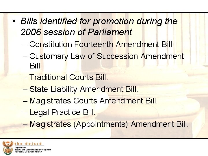 22 • Bills identified for promotion during the 2006 session of Parliament – Constitution