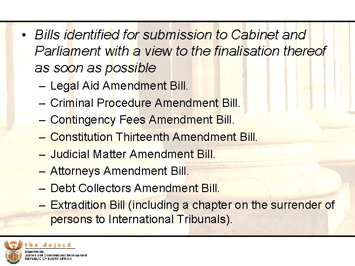 23 • Bills identified for submission to Cabinet and Parliament with a view to