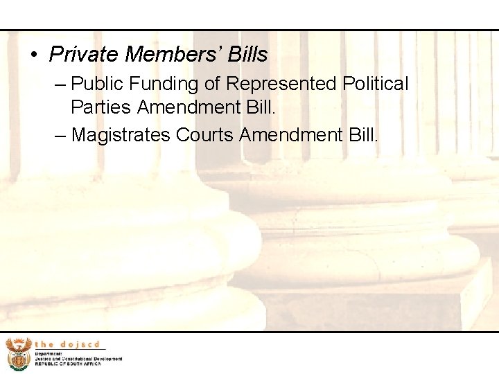 25 • Private Members’ Bills – Public Funding of Represented Political Parties Amendment Bill.