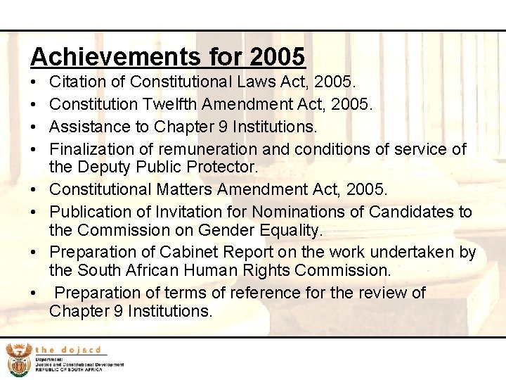 39 Achievements for 2005 • • Citation of Constitutional Laws Act, 2005. Constitution Twelfth
