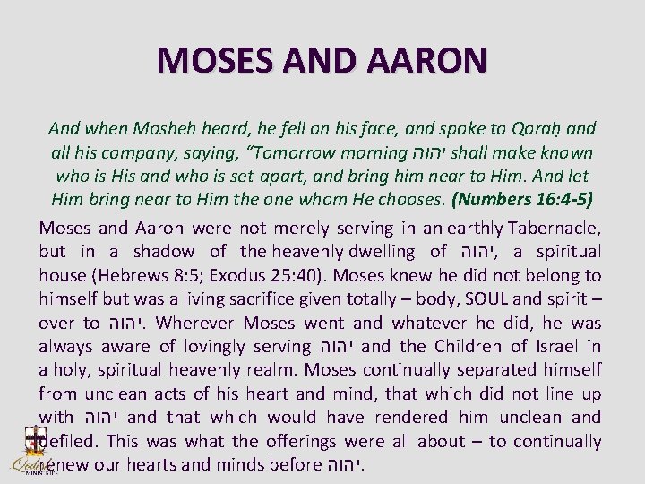 MOSES AND AARON And when Mosheh heard, he fell on his face, and spoke