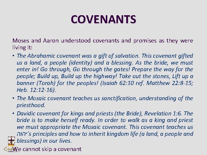 COVENANTS Moses and Aaron understood covenants and promises as they were living it: •