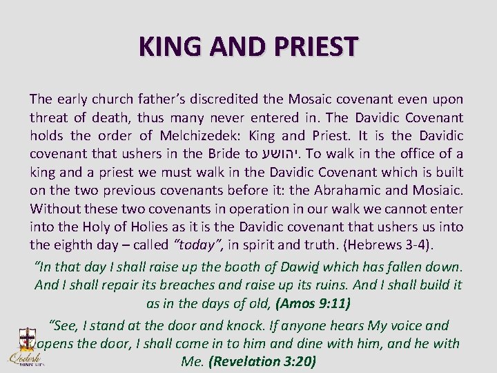 KING AND PRIEST The early church father’s discredited the Mosaic covenant even upon threat