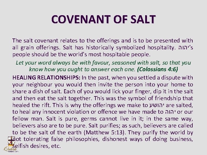 COVENANT OF SALT The salt covenant relates to the offerings and is to be