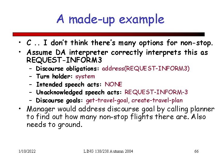 A made-up example • C. . I don’t think there’s many options for non-stop.