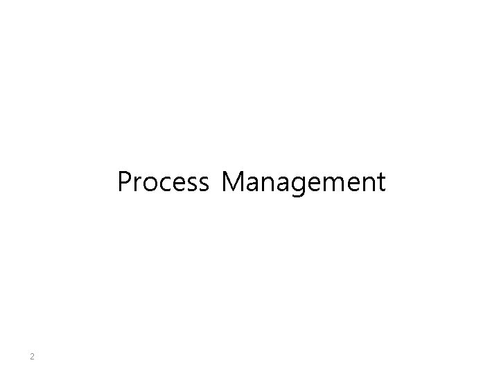 Process Management 2 