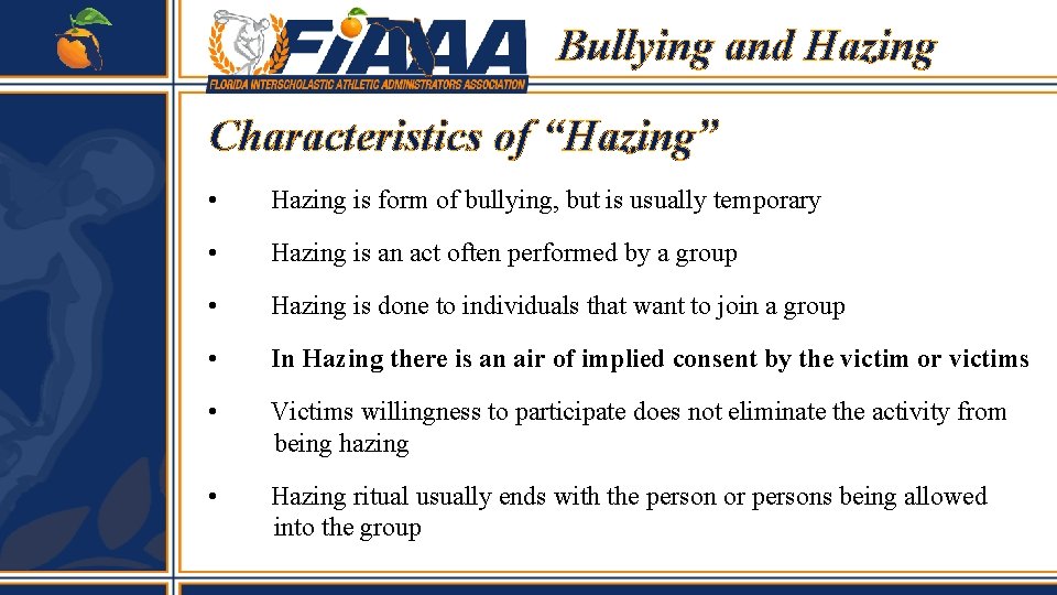 Bullying and Hazing Characteristics of “Hazing” • Hazing is form of bullying, but is