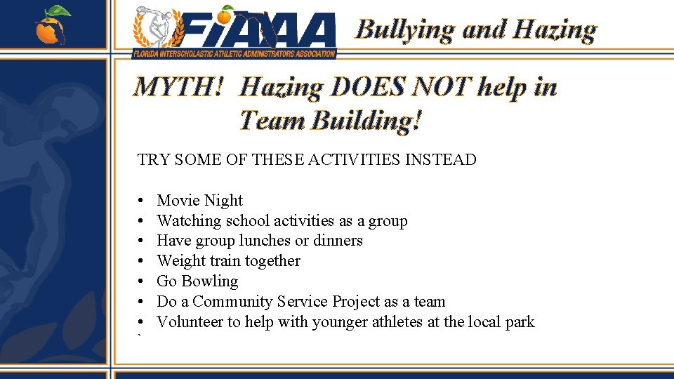 Bullying and Hazing MYTH! Hazing DOES NOT help in Team Building! TRY SOME OF