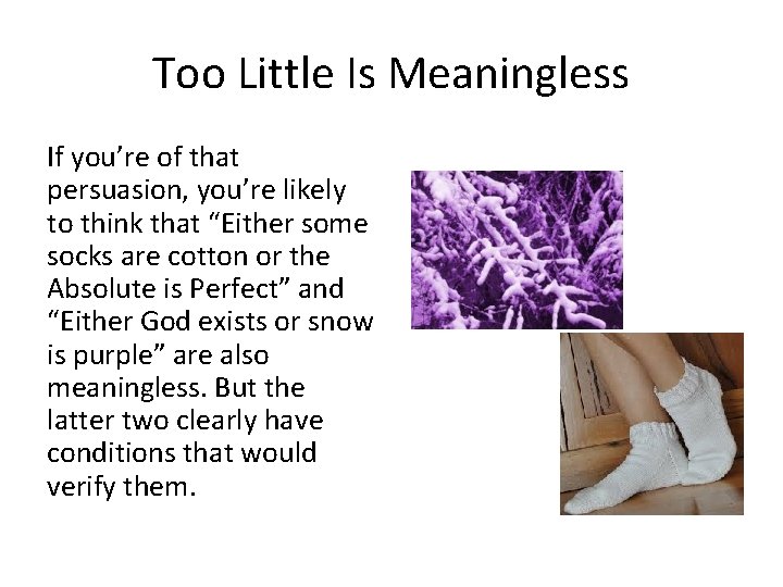 Too Little Is Meaningless If you’re of that persuasion, you’re likely to think that