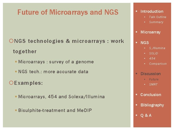 Future of Microarrays and NGS § Introduction • • Talk Outline Summary § Microarray