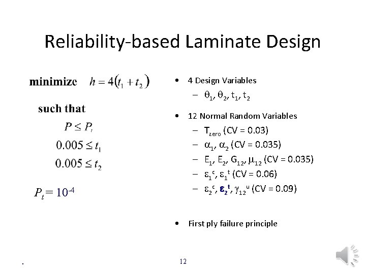 Reliability-based Laminate Design • 4 Design Variables – 1 , 2 , t 1