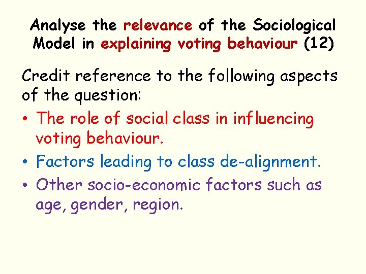 Analyse the relevance of the Sociological Model in explaining voting behaviour (12) Credit reference
