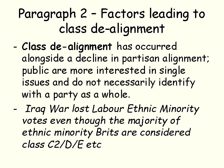 Paragraph 2 – Factors leading to class de-alignment - Class de-alignment has occurred alongside