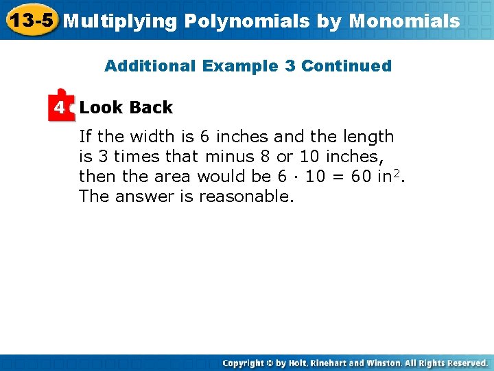 13 -5 Multiplying Polynomials by Monomials Additional Example 3 Continued 4 Look Back If