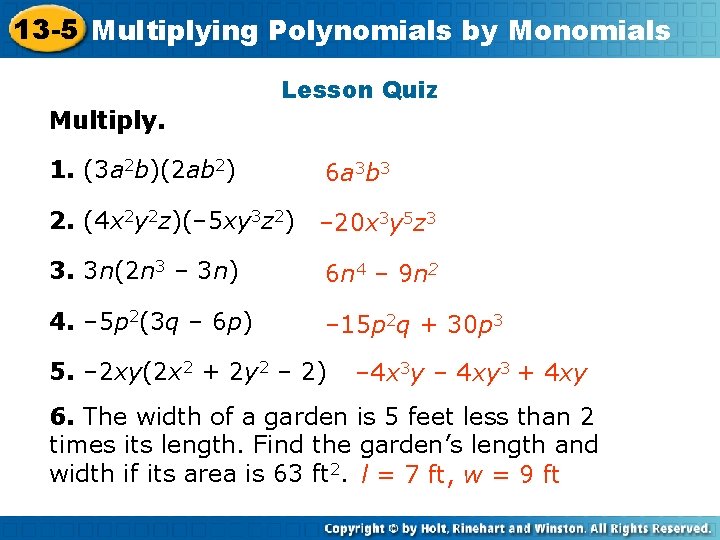 13 -5 Multiplying Polynomials by Monomials Insert Lesson Title Here Multiply. Lesson Quiz 1.