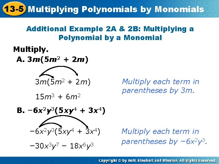 13 -5 Multiplying Polynomials by Monomials Additional Example 2 A & 2 B: Multiplying