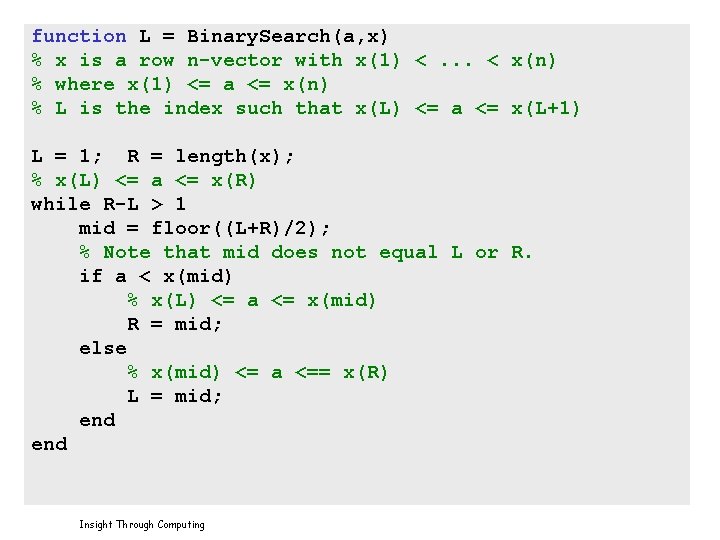 function L = Binary. Search(a, x) % x is a row n-vector with x(1)