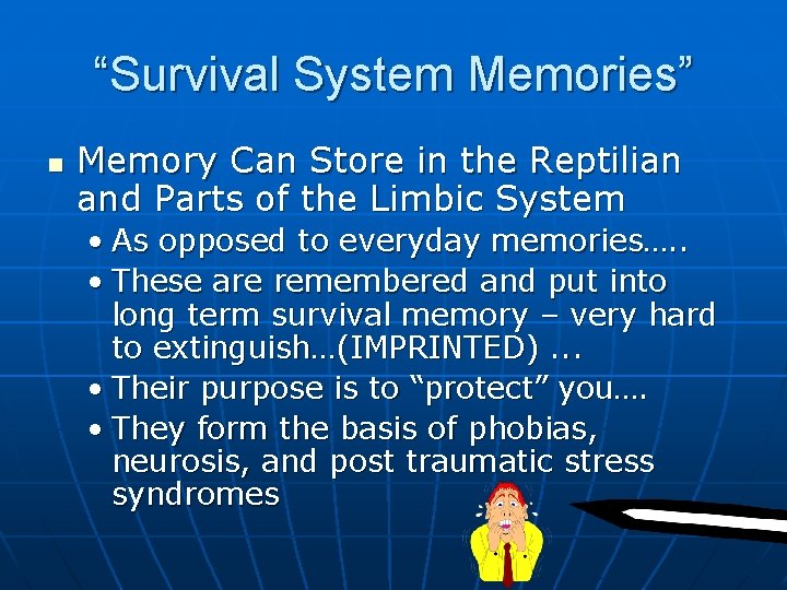 “Survival System Memories” n Memory Can Store in the Reptilian and Parts of the