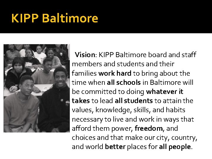 KIPP Baltimore Vision: KIPP Baltimore board and staff members and students and their families