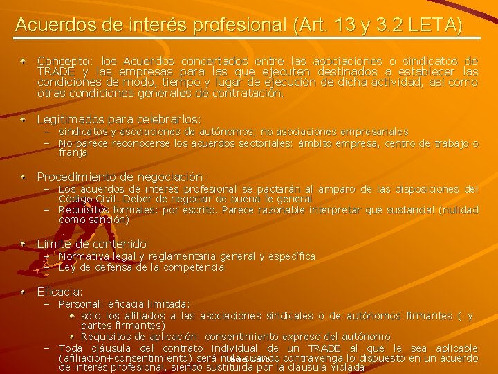 Acuerdos de interés profesional (Art. 13 y 3. 2 LETA) Concepto: los Acuerdos concertados