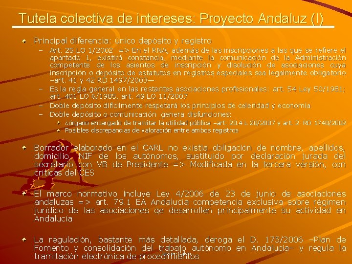 Tutela colectiva de intereses: Proyecto Andaluz (I) Principal diferencia: único depósito y registro –