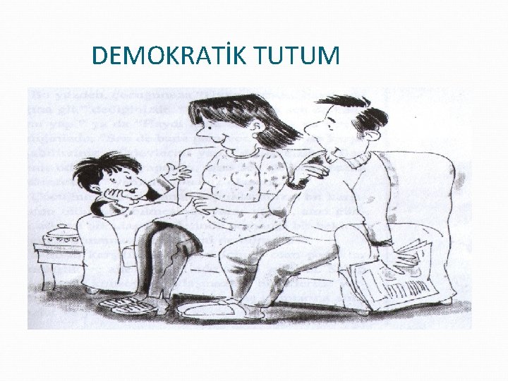 DEMOKRATİK TUTUM 