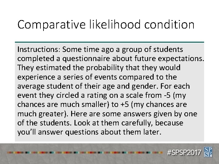Comparative likelihood condition Instructions: Some time ago a group of students completed a questionnaire