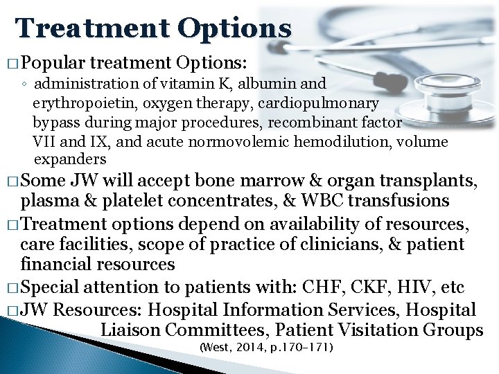 Treatment Options � Popular treatment Options: ◦ administration of vitamin K, albumin and erythropoietin,